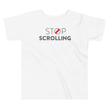 Load image into Gallery viewer, Stop Scrolling Toddler Tee