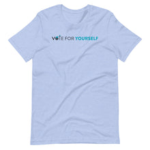 Load image into Gallery viewer, Vote For Yourself Unisex T-Shirt