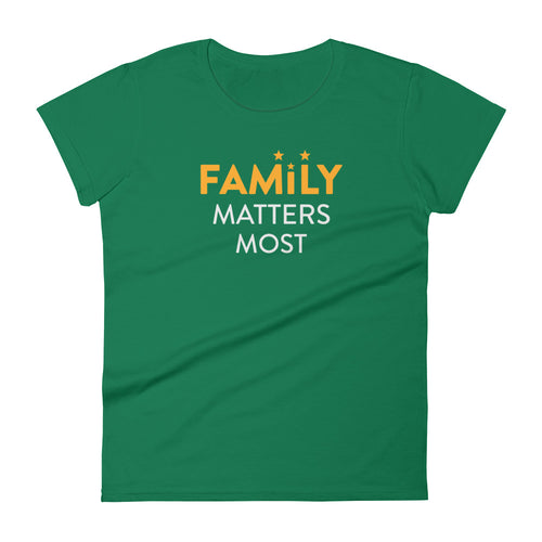 Family Matters Most Women's T-Shirt - BBT Apparel& color_Kelly Green